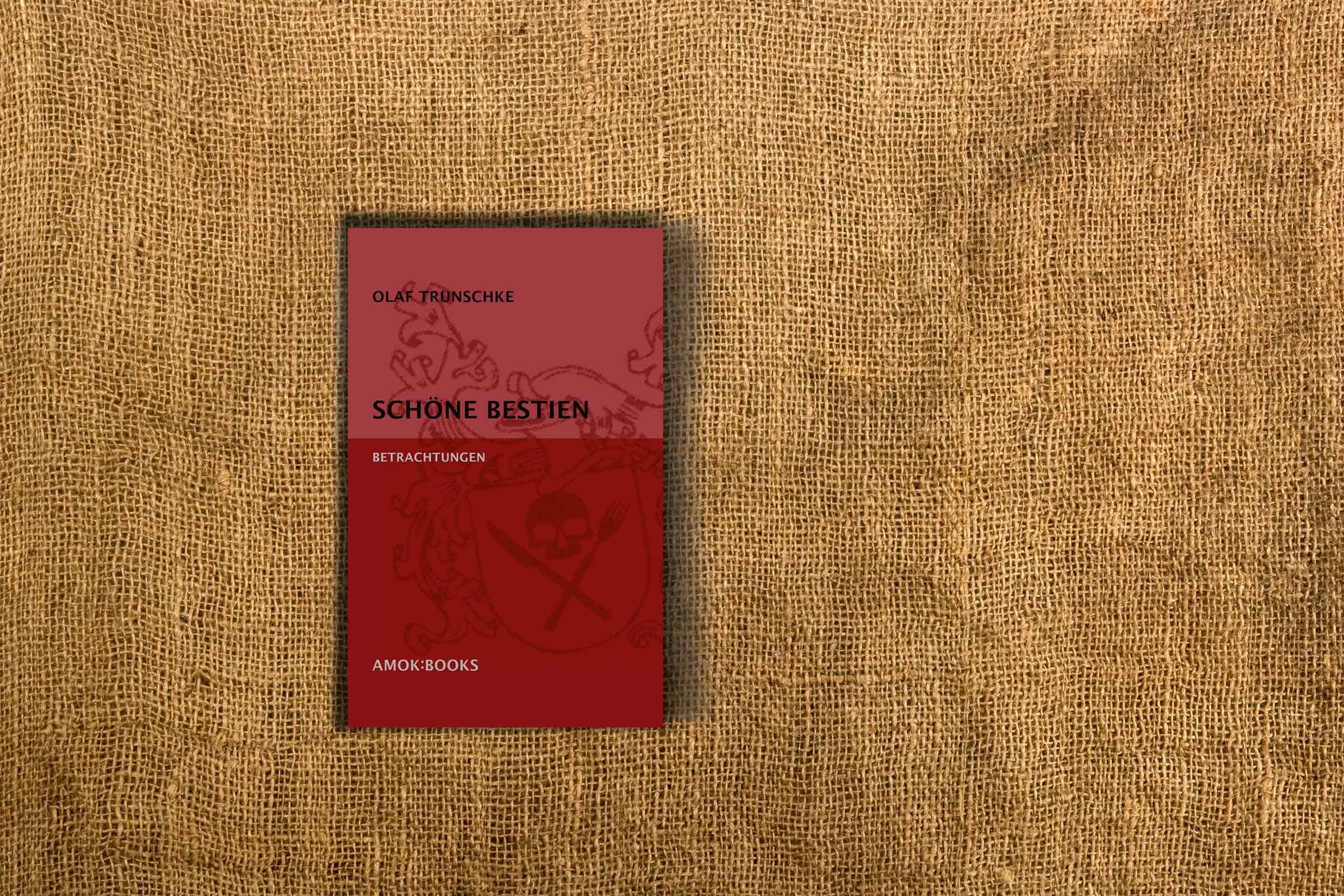 amokbooks - Schöne Bestien Texte aus dreißig Jahren. Ein Nachlass zu Lebzeiten.<br/><br/>
<em>Olaf Trunschke</em>